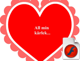 All min krlek